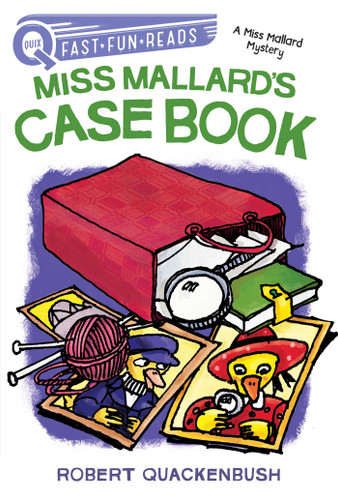 Miss Mallard's Case Book: A QUIX Book (A Miss Mallard Mystery) book cover by Robert Quackenbush