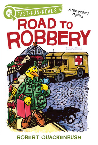 Road to Robbery: A QUIX Book (A Miss Mallard Mystery) book cover by Robert Quackenbush