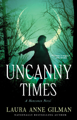 Uncanny Times (Huntsmen) book cover by Laura Anne Gilman