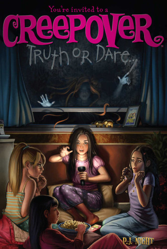 Truth or Dare . . . (You're Invited to a Creepover) book cover by P.J. Night