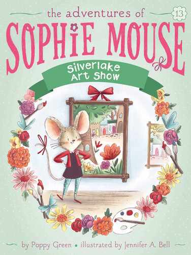Silverlake Art Show (The Adventures of Sophie Mouse) book cover by Poppy Green