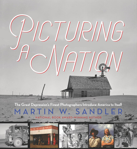 Picturing a Nation: The Great Depression’s Finest Photographers Introduce America to Itself [Hardcover]