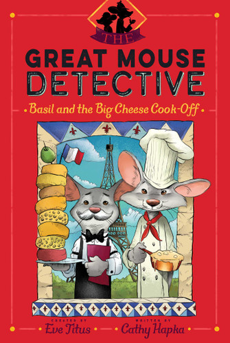 Basil and the Big Cheese Cook-Off (The Great Mouse Detective) book cover by Cathy Hapka