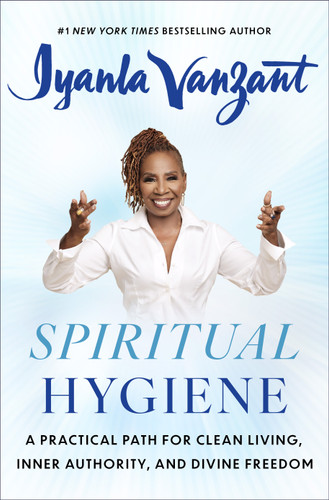 Spiritual Hygiene: A Practical Path for Clean Living, Inner Authority, and Divine Freedom book cover by Iyanla Vanzant
