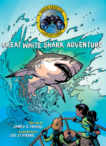 Great White Shark Adventure (Fabien Cousteau Expeditions) book cover by Fabien Cousteau, James O. Fraioli