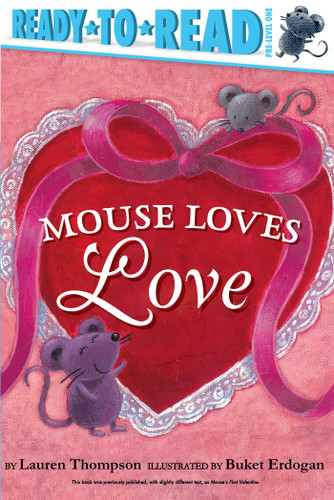Mouse Loves Love: Ready-to-Read Pre-Level 1 (Mouse) book cover by Lauren Thompson