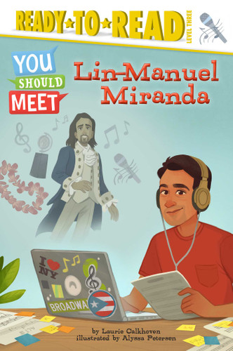 Lin-Manuel Miranda: Ready-to-Read Level 3 (You Should Meet) book cover by Laurie Calkhoven