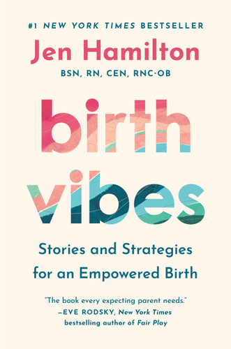 Birth Vibes: Stories and Strategies for an Empowered Birth book cover by Jen Hamilton