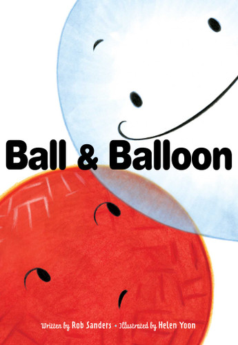 Ball & Balloon book cover by Rob Sanders
