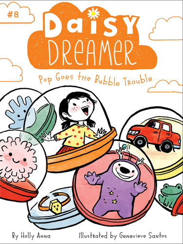 Pop Goes the Bubble Trouble (Daisy Dreamer) book cover by Holly Anna