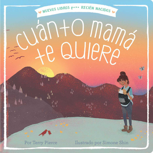Cuánto mamá te quiere (Mama Loves You So) (New Books for Newborns) book cover by Terry Pierce
