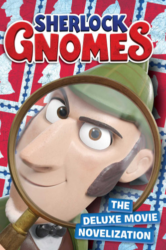 Sherlock Gnomes The Deluxe Movie Novelization (Sherlock Gnomes) book cover by 