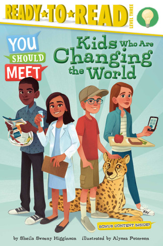 Kids Who Are Changing the World: Ready-to-Read Level 3 (You Should Meet) book cover by Sheila Sweeny Higginson