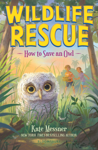 How to Save an Owl (Wildlife Rescue) book cover by Kate Messner