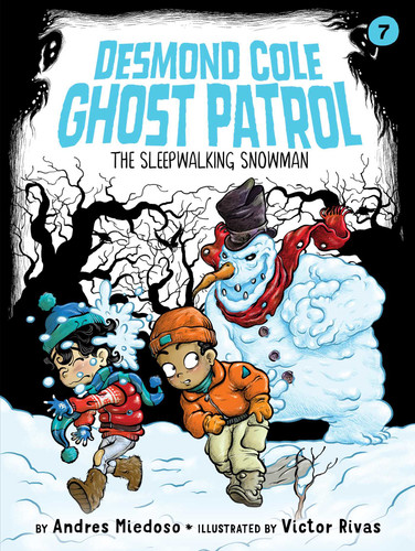 The Sleepwalking Snowman (Desmond Cole Ghost Patrol) book cover by Andres Miedoso