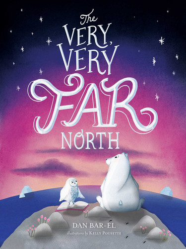 The Very, Very Far North (The Very, Very Far North) book cover by Dan Bar-el