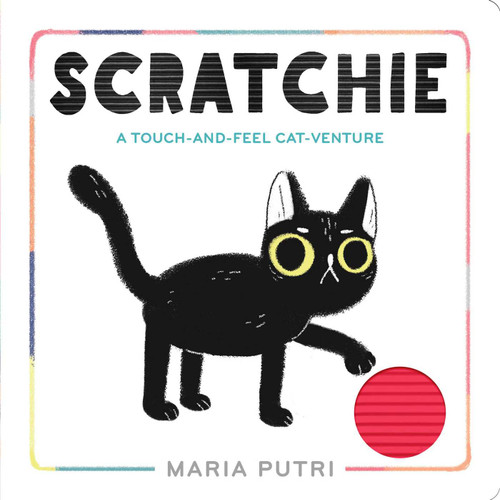 Scratchie: A Touch-and-Feel Cat-Venture book cover by Maria Putri