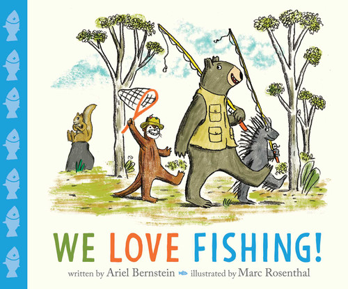 We Love Fishing! book cover by Ariel Bernstein