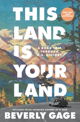 This Land is Your Land: A Road Trip Through U.S. History book cover by Beverly Gage