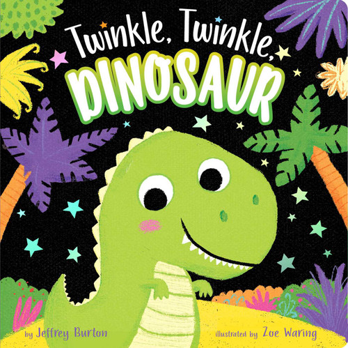 Twinkle, Twinkle, Dinosaur (Twinkle, Twinkle) book cover by Jeffrey Burton
