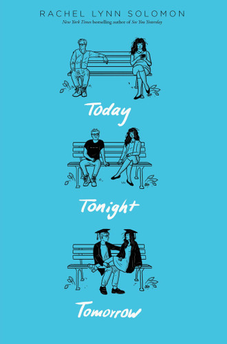 Today Tonight Tomorrow (Today Tonight Tomorrow) book cover by Rachel Lynn Solomon