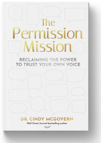 The Permission Mission: Reclaiming the Power to Trust Your Own Voice book cover by Dr. Cindy McGovern