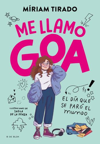 El día que se paró el mundo / The Day the World Stopped (Me Llamo Goa) book cover by Míriam Tirado