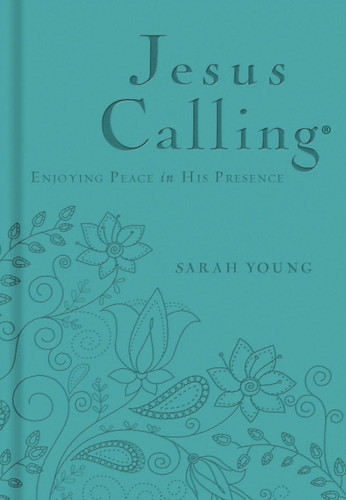 Jesus Calling, Teal Leathersoft, with Scripture References: Enjoying Peace in His Presence (A 365-Day Devotional) (Jesus Calling®) book cover by Sarah Young