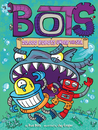 20,000 Robots Under the Sea (Bots) book cover by Russ Bolts