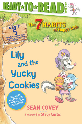 Lily and the Yucky Cookies: Habit 5 (Ready-to-Read Level 2) (The 7 Habits of Happy Kids) book cover by Sean Covey