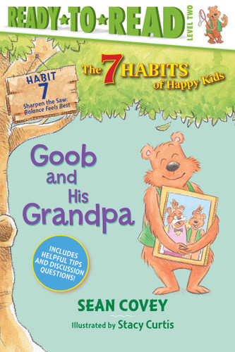 Goob and His Grandpa: Habit 7 (Ready-to-Read Level 2) (The 7 Habits of Happy Kids) book cover by Sean Covey