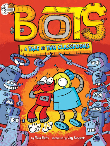 A Tale of Two Classrooms (Bots) book cover by Russ Bolts