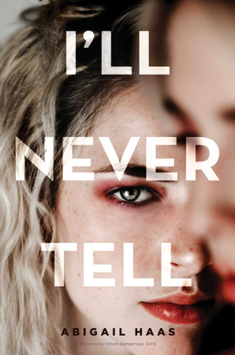 I'll Never Tell book cover by Abigail Haas