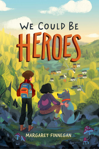 We Could Be Heroes book cover by Margaret Finnegan