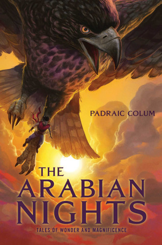 The Arabian Nights: Tales of Wonder and Magnificence book cover by Padraic Colum