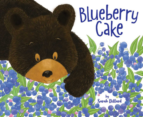 Blueberry Cake book cover by Sarah Dillard