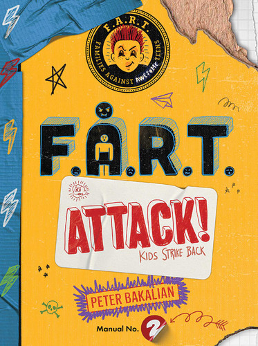 F.A.R.T. Attack!: Kids Strike Back (The F.A.R.T. Diaries) book cover by Peter Bakalian