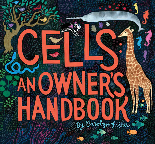 Cells: An Owner's Handbook book cover by Carolyn Fisher