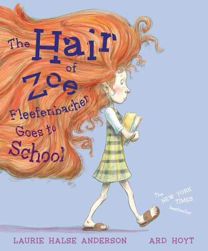 The Hair of Zoe Fleefenbacher Goes to School book cover by Laurie Halse Anderson
