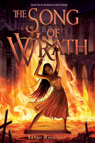 The Song of Wrath (Bones of Ruin Trilogy) book cover by Sarah Raughley