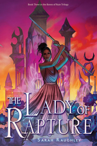 The Lady of Rapture (Bones of Ruin Trilogy) book cover by Sarah Raughley