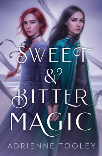 Sweet & Bitter Magic book cover by Adrienne Tooley