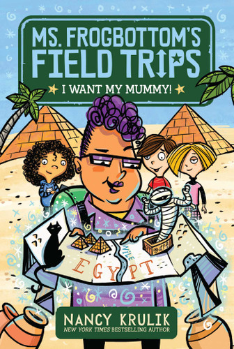 I Want My Mummy! (Ms. Frogbottom's Field Trips) book cover by Nancy Krulik
