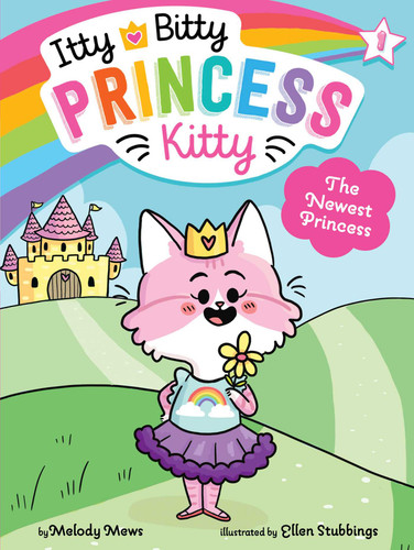 The Newest Princess (Itty Bitty Princess Kitty) book cover by Melody Mews