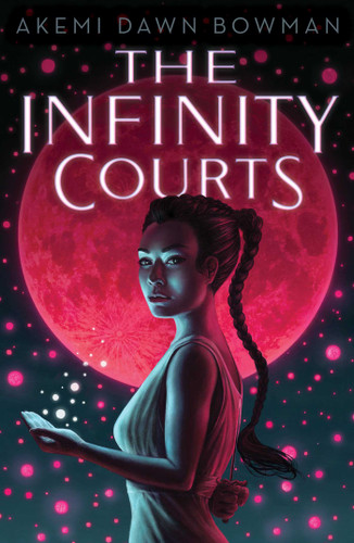 The Infinity Courts (The Infinity Courts) book cover by Akemi Dawn Bowman