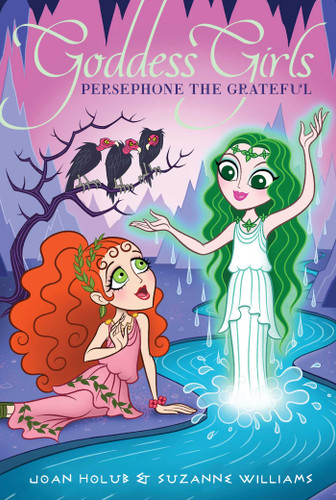 Persephone the Grateful (Goddess Girls) book cover by Joan Holub, Suzanne Williams