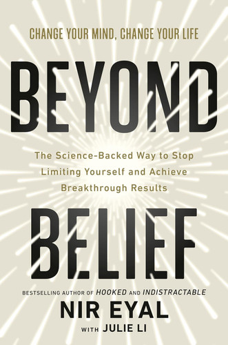 Beyond Belief: The Science-Backed Way to Stop Limiting Yourself and Achieve Breakthrough Results [Hardcover]