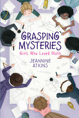 Grasping Mysteries: Girls Who Loved Math (Girls Who Love Science) book cover by Jeannine Atkins