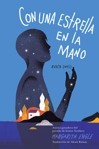 Con una estrella en la mano (With a Star in My Hand): Rubén Darío book cover by Margarita Engle