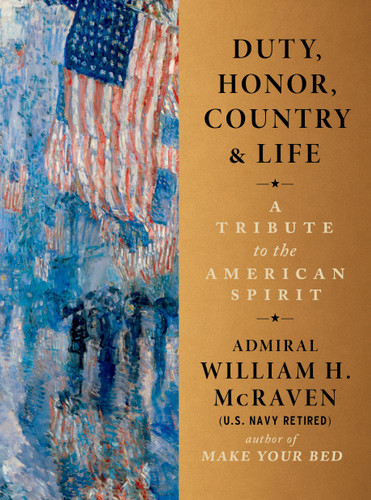 Duty, Honor, Country & Life: A Tribute to the American Spirit book cover by Admiral William H. McRaven